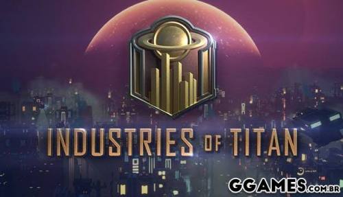Mais informações sobre "Trainer Industries of Titan (STEAM) {MRANTIFUN}"