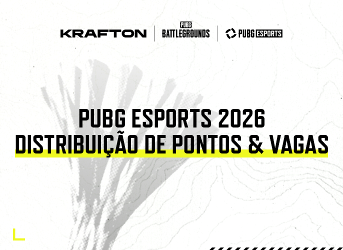 Distribuição de Pontos e Seeds do PUBG Esports para o PGC 2026
