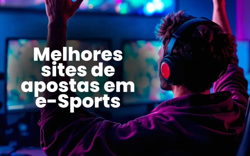 Melhores sites de apostas em eSports para 2026: Descubra o Top 10
