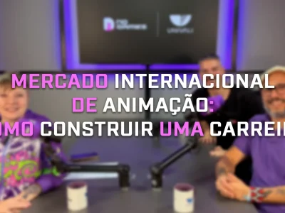 Como construir uma carreira de sucesso no mercado internacional de animação