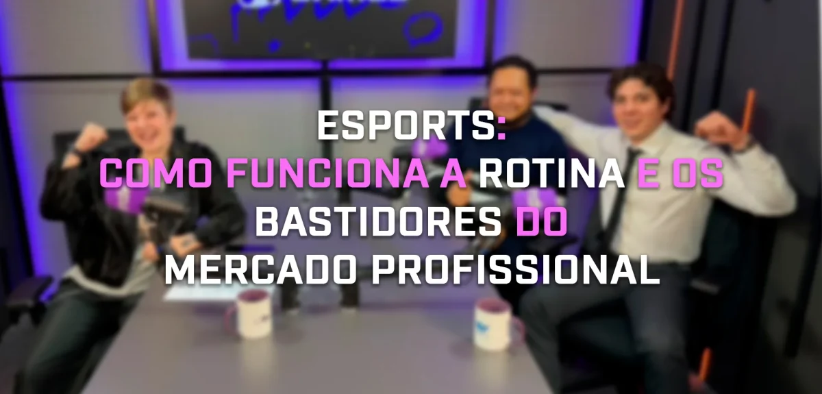 Bastidores dos Esports: O que Move o Mercado Profissional Brasileiro?