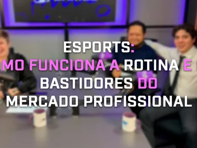 Bastidores dos Esports: O que Move o Mercado Profissional Brasileiro?