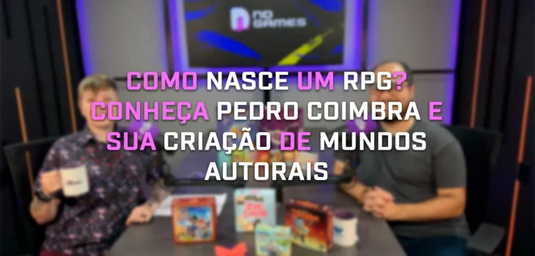 Podcast ND Games recebe Pedro Coimbra e revela como criar um RPG de mesa