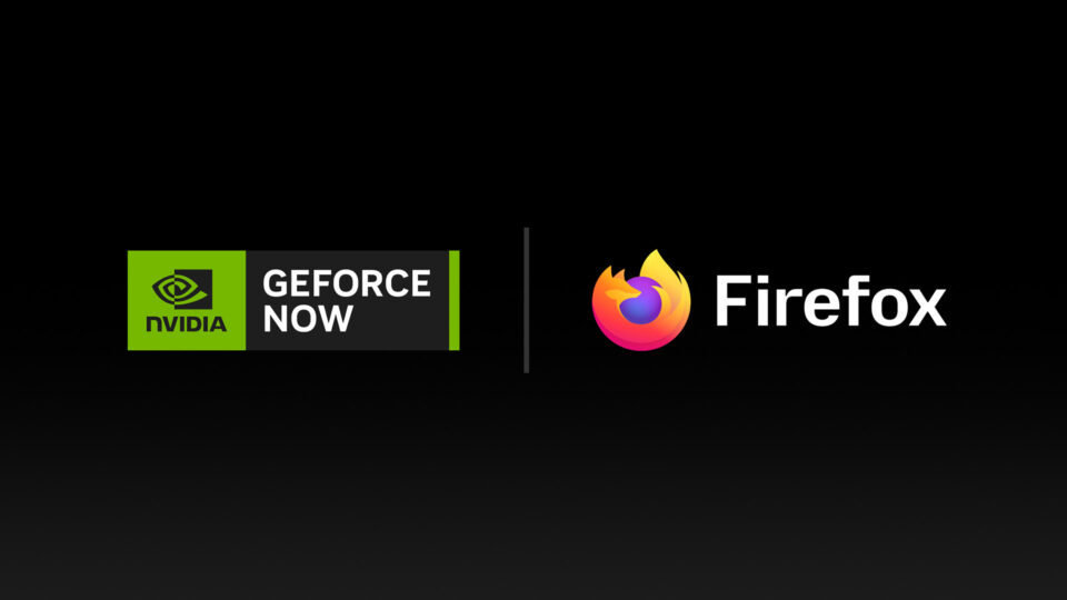 NVIDIA traz suporte ao GeForce NOW no Firefox e adiciona 12 novos jogos