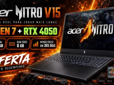 Acer Nitro V15 com Ryzen 7 e RTX 4050 cai para R$ 5.299 no menor preço em 365 dias