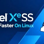 Intel XeSS pode receber aceleração XMX em GPUs Arc através do Proton no Linux
