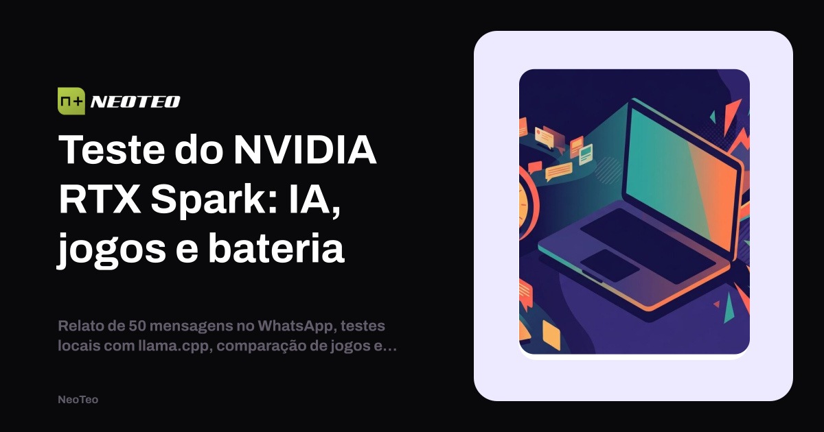 Desempenho do NVIDIA RTX Spark em jogos e automação: testes revelam fluidez e limites de bateria