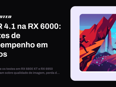 Desempenho do FSR 4.1 nas Radeon RX 6000: testes revelam impacto variável em FPS