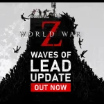 World War Z ganha atualização "Waves of Lead" com novas armas e mutadores incríveis