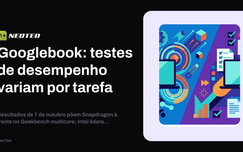 Desempenho dos Googlebooks: Snapdragon X Elite brilha em gráficos, Intel Core Ultra 5 325 em produtividade
